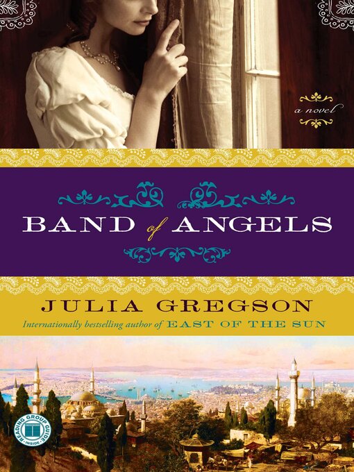 Title details for Band of Angels by Julia Gregson - Wait list